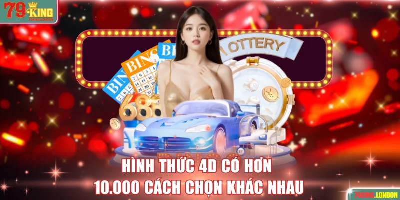 Hình thức 4D có hơn 10.000 cách chọn khác nhau