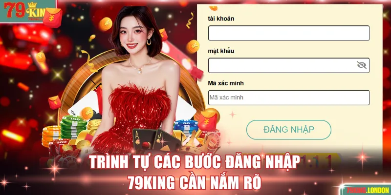 Trình tự các bước đăng nhập 79KING cần nắm rõ